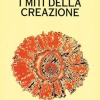 I miti della creazione (T. 2)