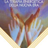 Reiki La terapia energetica della nuova era