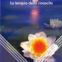 Rebirthing La terapia della rinascita