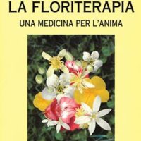 La floriterapia (T. 50) Una medicina per l'Anima