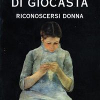 I silenzi di giocasta Riconoscersi donna