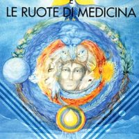 La via sciamanica e le Ruote di Medicina