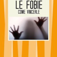 Le fobie (T. 72) Come vincerle