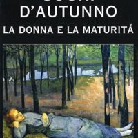 Sogni d'autunno La donna e la maturità