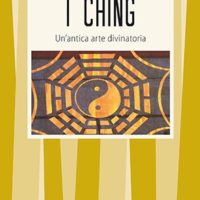 I Ching (T. 82) Un'antica arte divinatoria