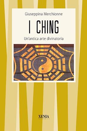 I Ching (T. 82) Un'antica arte divinatoria