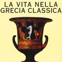 La vita nella Grecia classica (T. 102)