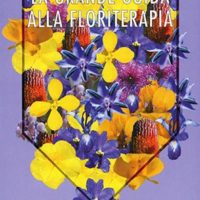 La grande guida alla floriterapia