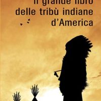 Il grande libro delle tribù indiane d’america