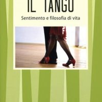 Il tango (T. 124) Sentimento e filosofia di vita