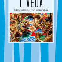 I veda (T. 126) Introduzione ai testi sacri indiani