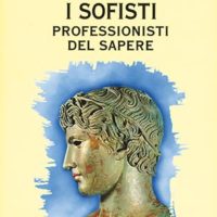 I sofisti (T. 132) Professionisti del sapere