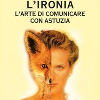 L’ironia (T. 135) L'arte di comunicare con astuzia