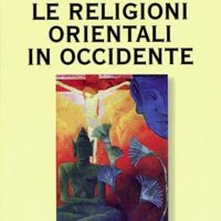 Le religioni Orientali in Occidente (T. 136)