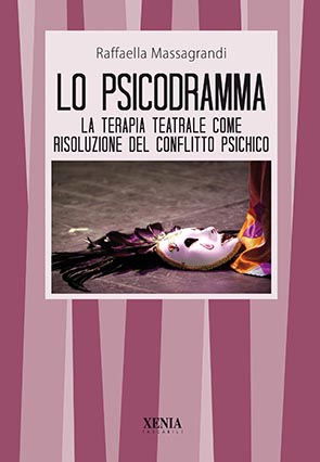 Lo psicodramma (T. 142) La terapia teatrale come risoluzione del conflitto psichico