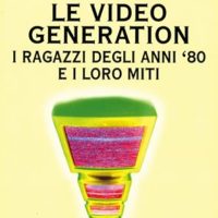 La video generation (T. 144) I ragazzi degli anni '80 e i loro miti