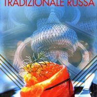 La cucina tradizionale russa