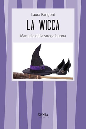 La wicca (T. 168) Manuale della strega buona
