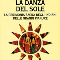 La danza del sole (T. 189) La cerimonia sacra degli indiani delle grandi pianure