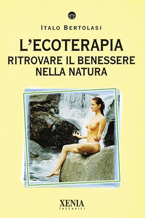 L’ecoterapia (T. 190) Ritrovare il benessere nella natura
