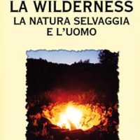 La wilderness (T. 198) La natura selvaggia e l'uomo