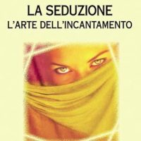 La seduzione (T. 204) L'arte dell'incantamento