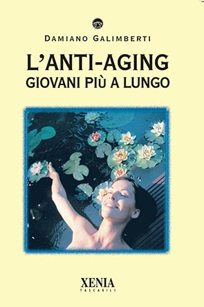 L’anti-aging (T. 205) Giovani più a lungo