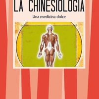 La chinesiologia (T. 211) Una dolce medicina