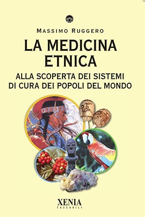 La medicina etnica (T. 228) Alla scoperta dei sistemi di cura dei popoli del mondo