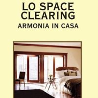 Lo space clearing (T. 233) Armonia in casa