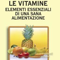 Le vitamine (T. 240) Elementi essenziali di una sana alimentazione