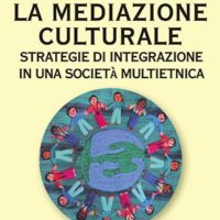 La mediazione culturale (T. 269) Strategie di integrazione in una società multietnica