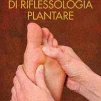 Manuale di riflessologia plantare