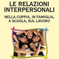 Le relazioni interpersonali (T. 285) Nella coppia, in famiglia, a scuola, sul lavoro