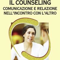 Il counseling (T. 292) Comunicazione e relazione nell'incontro con l'altro