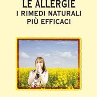 Le allergie (T. 307) I rimedi naturali più efficaci