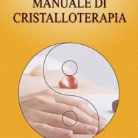 Manuale di cristalloterapia