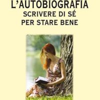 L’autobiografia (T. 312) Scrivere di sé per stare bene