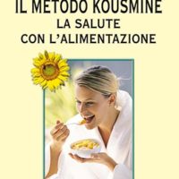 Il metodo Kousmine (T. 313) La salute con l'alimentazione