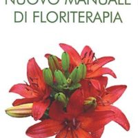 Nuovo manuale di floriterapia