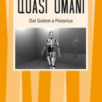 Quasi umani (T. 329) Dal Golem a Pistorius