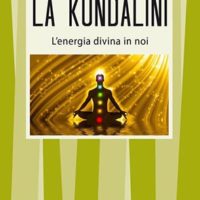 La Kundalini (T. 331) L’energia divina in noi