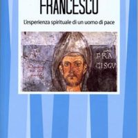 Francesco (T. 333) L'esperienza spirituale di un uomo di pace